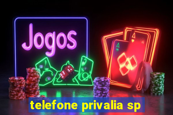 telefone privalia sp